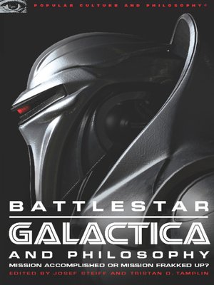 Battlestar Galactica and Philosophy by Josef Steiff 491700da4e32f27d4316d9a8fcf03407