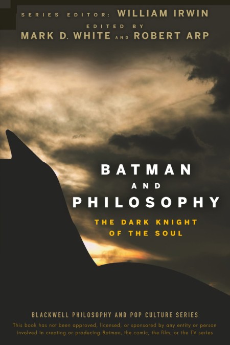 Batman and Philosophy by William Irwin 763c5b87b97fdabc519db00feb21a40d