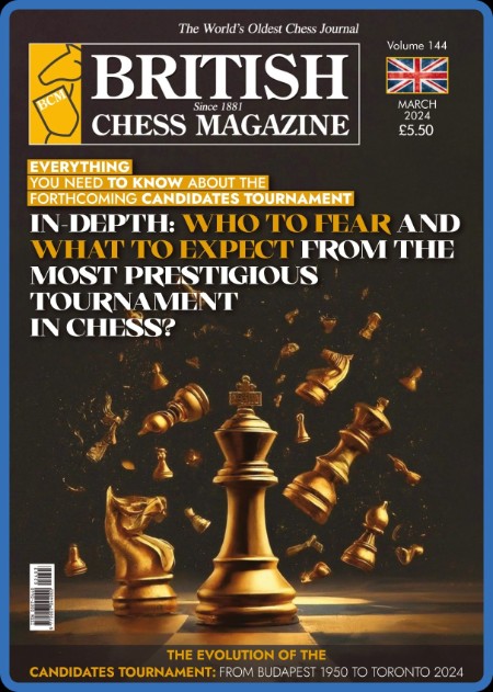 British Chess Magazine - March 2024 B95c31ed3ccd3dbe4ad53ca7e29dcd16