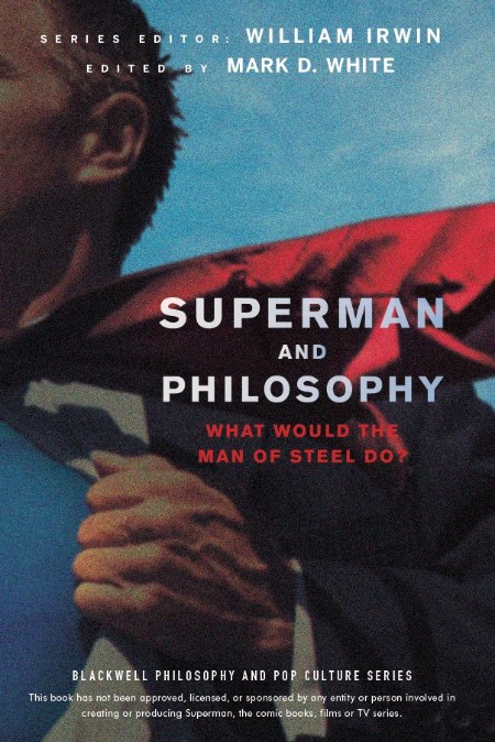 Superman and Philosophy by William Irwin 52e1beb4b63455bc4fbf94a4e989bf18