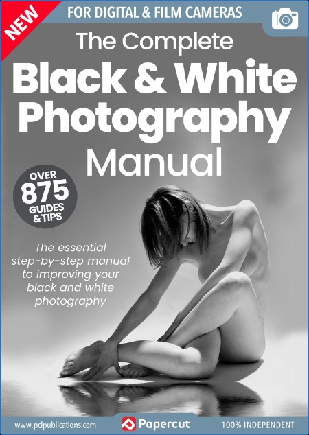 The Complete Black & White Photography Manual - March 2024 9ee78a10f96c27a27169bacd1add582c