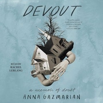 Devout: A Memoir of Doubt [Audiobook]