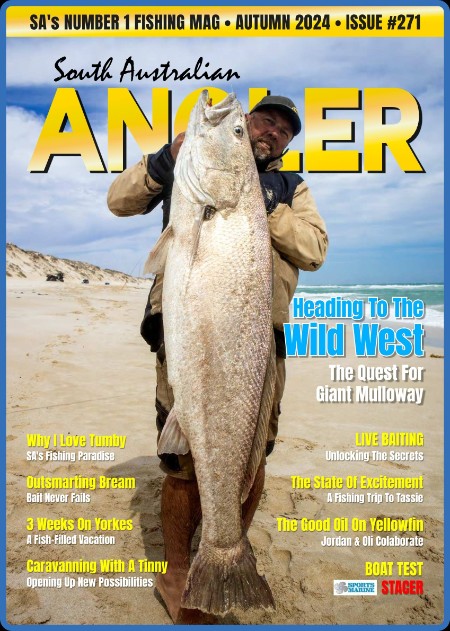 South Australian Angler - Issue 271 - Autumn 2024