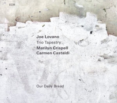 Joe Lovano Trio Tapestry - Our Daily Bread (2023)  Lossless