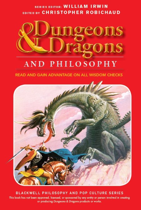 Dungeons and Dragons and Philosophy by Christopher Robichaud Ff0313d09e63b4b24424cc9c14c60960