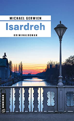 Cover: Gerwien, Michael - Exkommissar Max Raintaler 13 - Isardreh