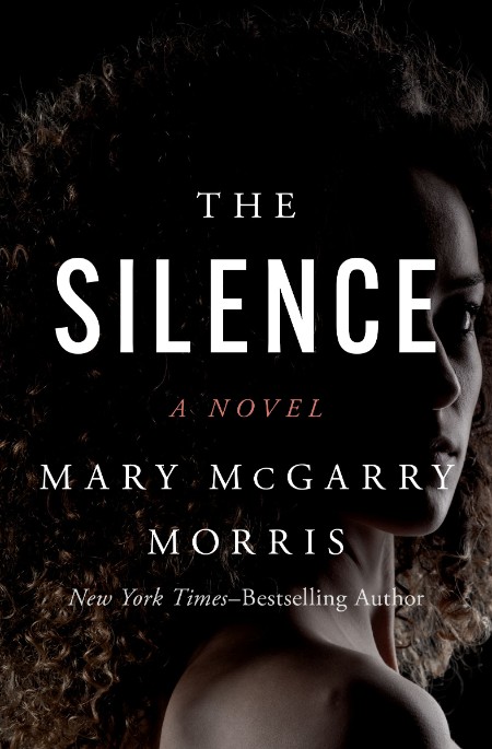 The Silence by Mary McGarry Morris 5904afbb73484a601d97f92c33c15980