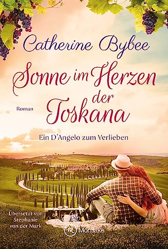 Cover: Catherine Bybee - Sonne im Herzen der Toskana (Ein Dangelo zum Verlieben)