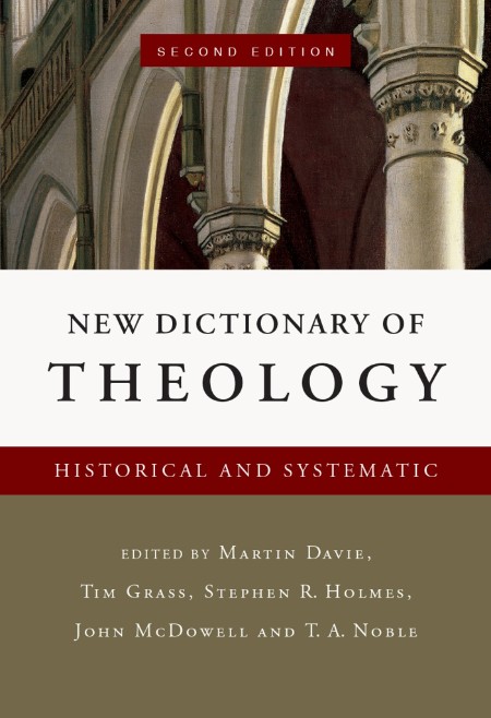 New Dictionary of Theology by Martin Davie 5d408e1ef936c003b6be099bad3a29da