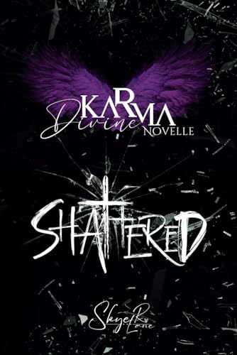 Skye R. Lane - Karma Divine 5 1_2: Shattered