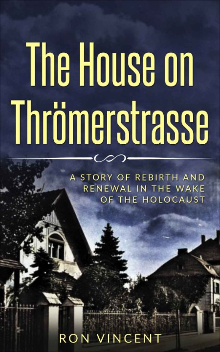 The House on Thrömerstrasse by Ron Vincent