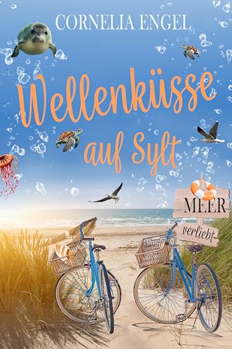 Cover: Cornelia Engel - Wellenküsse auf Sylt - Meerverliebt