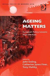 Ageing Matters European Policy Lessons from the East