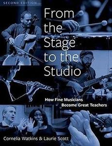 From the Stage to the Studio How Fine Musicians Become Great Teachers Ed 2