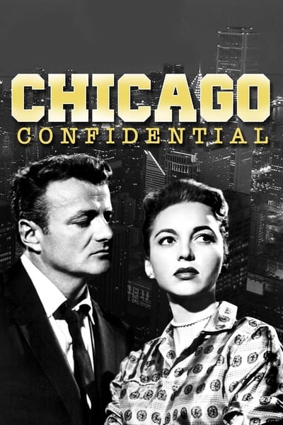 Chicago Confidential (1957) 1080p WEBRip-LAMA 0631dc77a94ed4e7c09f2ba897981101