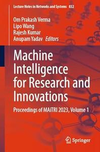 Machine Intelligence for Research and Innovations, Volume 1