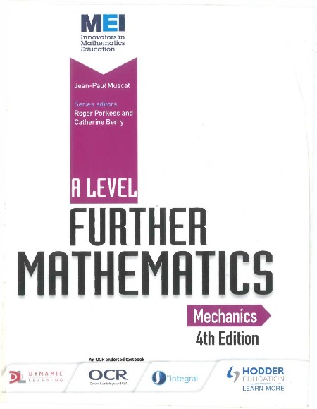 MEI a Level Further Mathematics Mechanics by Jean-Paul Muscat A92ee067c6714427e948b23e96793c04