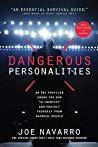 Dangerous Personalities An FBI Profiler Shows You How to Identify and Protect Yourself from Harmful People