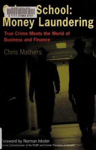 Crime School Money Laundering True Crime Meets the World of Business and Finance