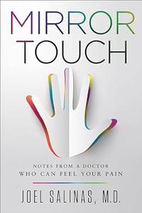 Mirror Touch Notes from a Doctor Who Can Feel Your Pain