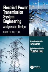Electrical Power Transmission System Engineering (4th Edition)