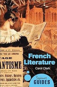 French Literature A Beginner's Guide
