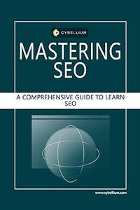 Mastering SEO A Comprehensive Study Guide to Learn Search Engine Optimization (SEO)