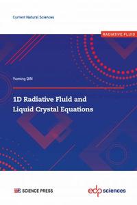 1D Radiative Fluid and Liquid Crystal Equations
