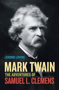 Mark Twain The Adventures of Samuel L. Clemens