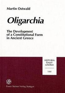 Oligarchia The Development of a Constitutional Form in Ancient Greece
