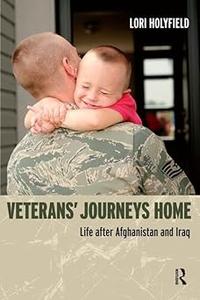 Veterans' Journeys Home Life After Afghanistan and Iraq