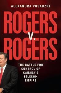 Rogers v. Rogers The Battle for Control of Canada's Telecom Empire
