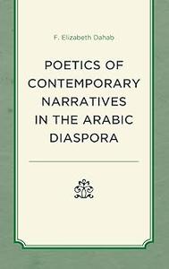 The Poetics of Contemporary Narratives in the Arabic Diaspora