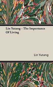 Lin Yutang – the Importance of Living