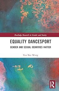 Equality Dancesport Gender and Sexual Identities Matter