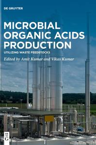 Microbial Organic Acids Production Utilizing Waste Feedstocks