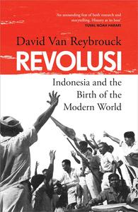 Revolusi Indonesia and the Birth of the Modern World