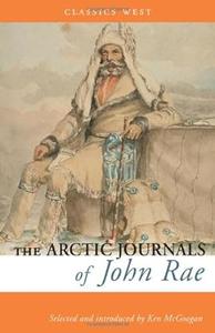 The Arctic Journals of John Rae