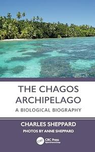 The Chagos Archipelago A Biological Biography