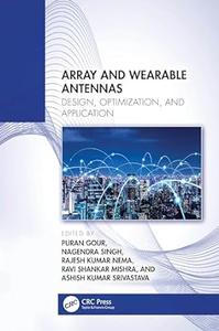 Array and Wearable Antennas Design, Optimization, and Applications