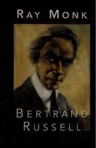 Bertrand Russell The Spirit of Solitude, 1872-1921