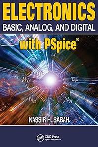 Electronics Basic, Analog, and Digital with PSpice