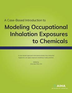 A Case–Based Introduction to Modeling Occupational Inhalation Exposures to Chemicals