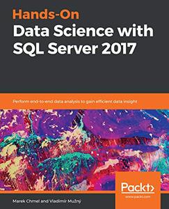 Hands–On Data Science with SQL Server 2017