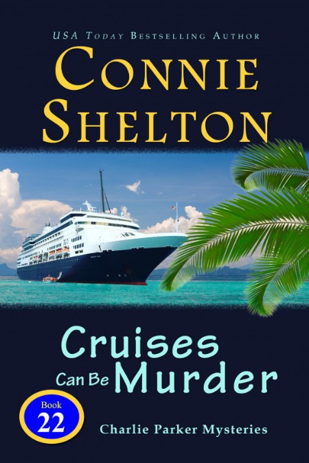 Cruises Can Be Murder by Connie Shelton