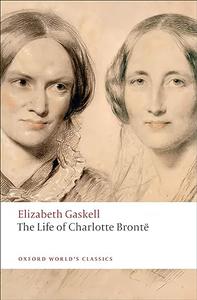 The Life of Charlotte Bronte=