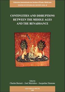 Continuities and Disruptions between the Middle Ages and the Renaissance Proceedings of the colloquium held at the Warburg Ins