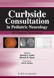 Curbside Consultation in Pediatric Neurology 49 Clinical Questions