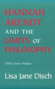 Hannah Arendt and the Limits of Philosophy