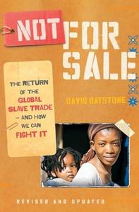 Not for Sale (Revised Edition) the Return of the Global Slave Trade––and How We Can Fight It
